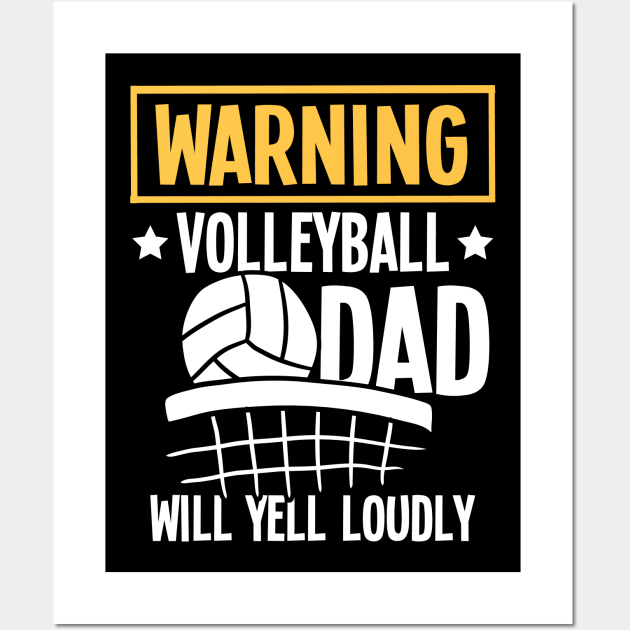 Warning Volleyball Dad Will Yell Loudly Wall Art by AngelBeez29